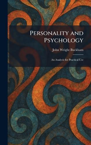 Personality and Psychology: An Analysis for Practical Use