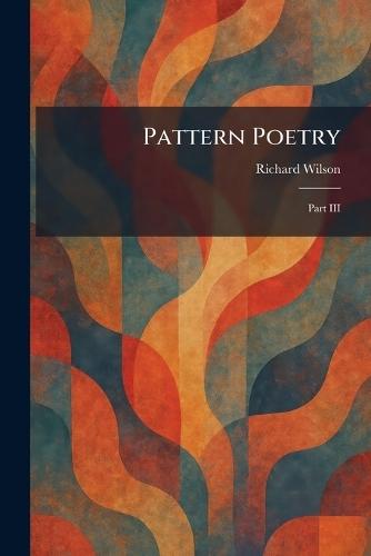 Pattern Poetry: Part III
