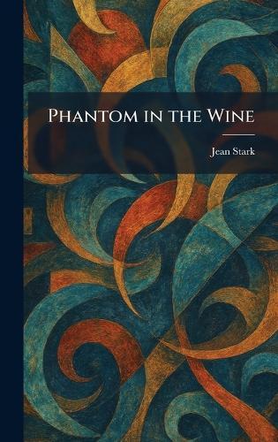 Phantom in the Wine