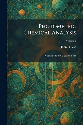 Photometric Chemical Analysis: Colorimetry and Nephelometry
