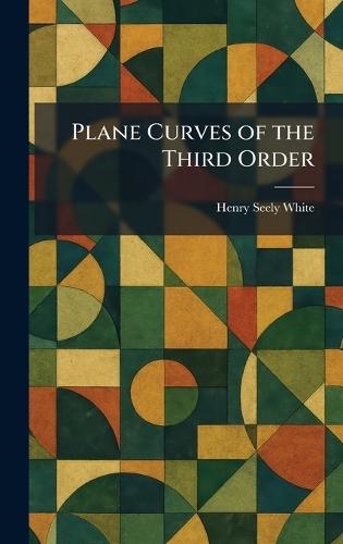 Plane Curves of the Third Order