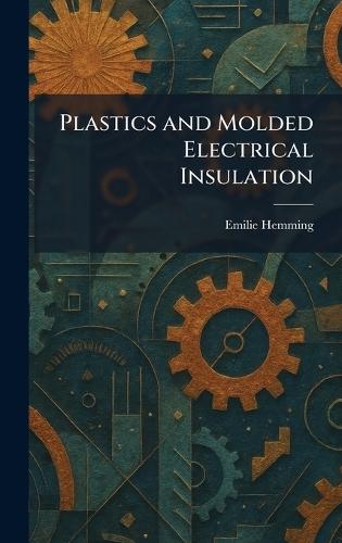 Plastics and Molded Electrical Insulation
