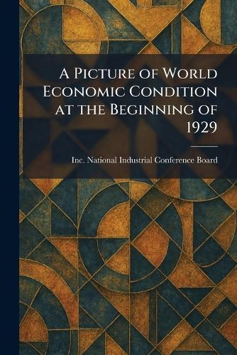 A Picture of World Economic Condition at the Beginning of 1929