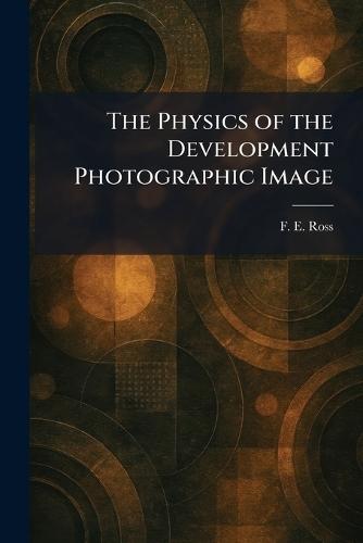 The Physics of the Development Photographic Image