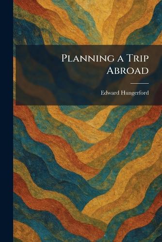 Planning a Trip Abroad