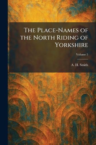 The Place-Names of the North Riding of Yorkshire