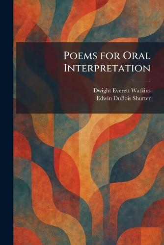 Poems for Oral Interpretation