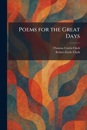 Poems for the Great Days