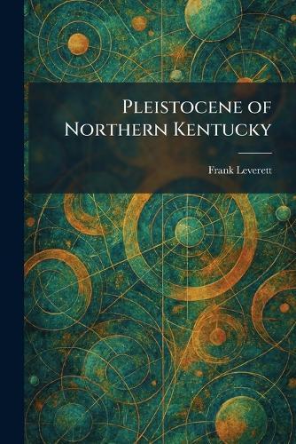 Pleistocene of Northern Kentucky