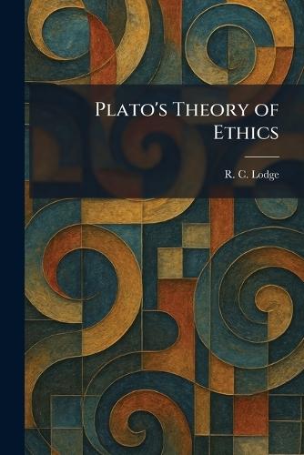 Plato's Theory of Ethics
