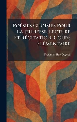 PoeÌ sies Choisies Pour La Jeunesse, Lecture Et ReÌ citation, Cours EÌ leÌ mentaire