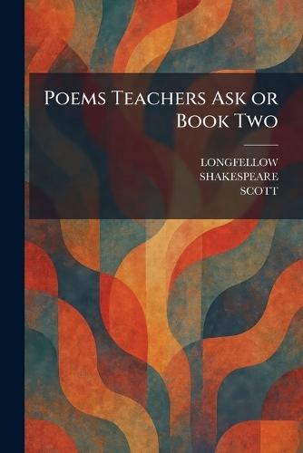 Poems Teachers Ask or Book Two