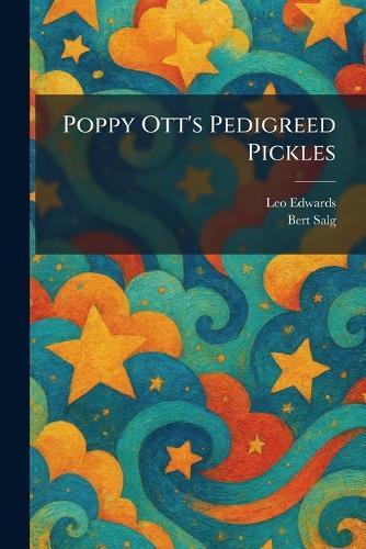 Poppy Ott's Pedigreed Pickles