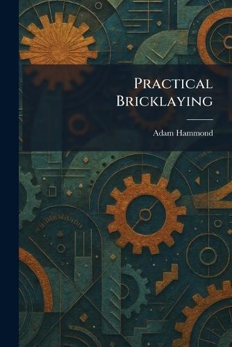 Practical Bricklaying