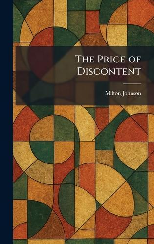 The Price of Discontent