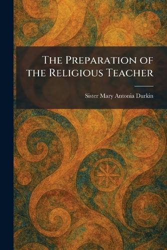 The Preparation of the Religious Teacher