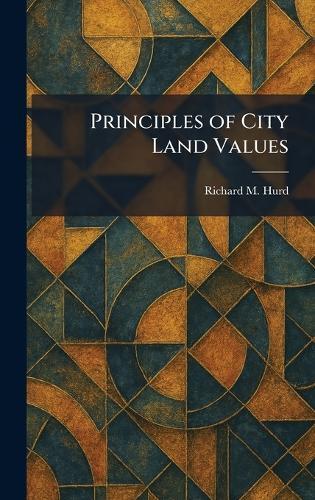 Principles of City Land Values