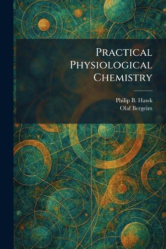 Practical Physiological Chemistry