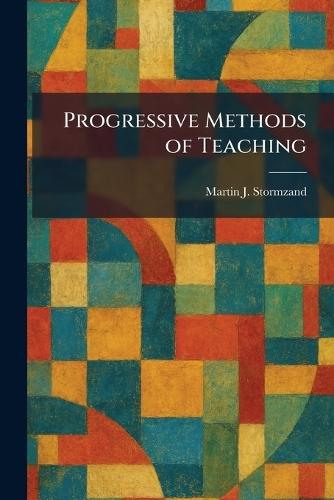 Progressive Methods of Teaching