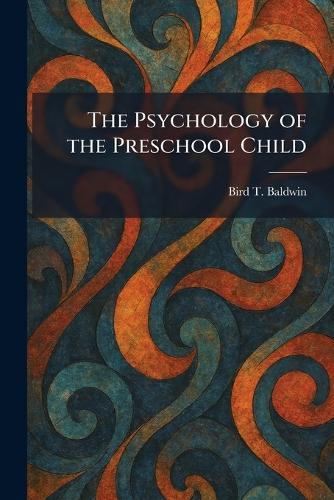 The Psychology of the Preschool Child