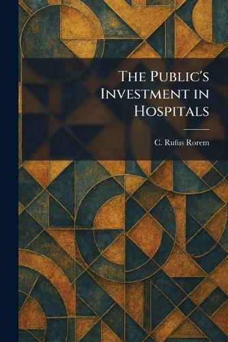 The Public's Investment in Hospitals