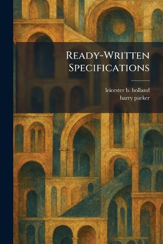 Ready-Written Specifications