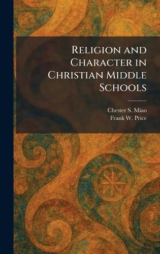 Religion and Character in Christian Middle Schools