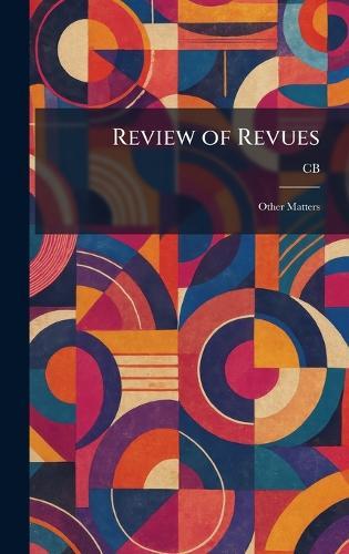 Review of Revues: Other Matters