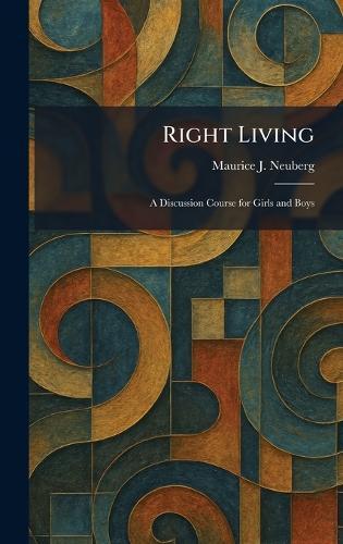 Right Living: A Discussion Course for Girls and Boys