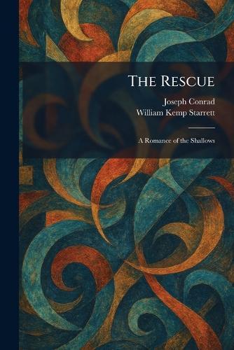 The Rescue: A Romance of the Shallows
