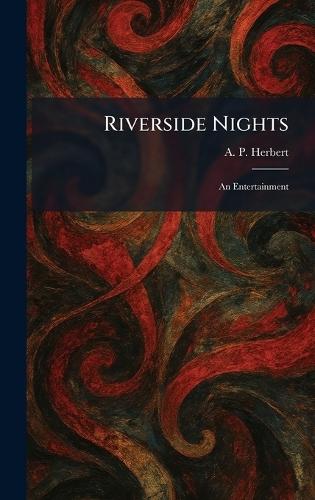 Riverside Nights: An Entertainment