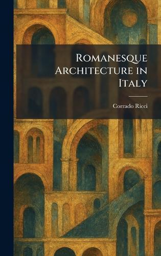 Romanesque Architecture in Italy