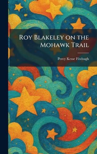 Roy Blakeley on the Mohawk Trail
