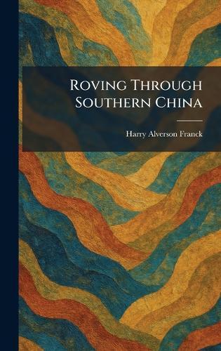 Roving Through Southern China