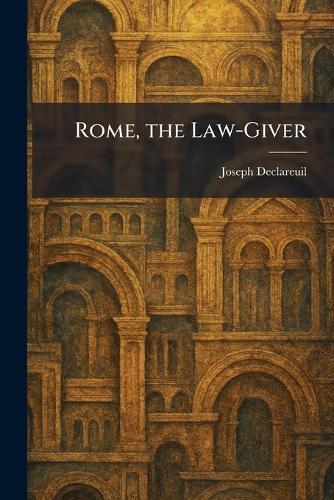 Rome, the Law-Giver