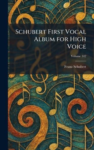 Schubert First Vocal Album for High Voice