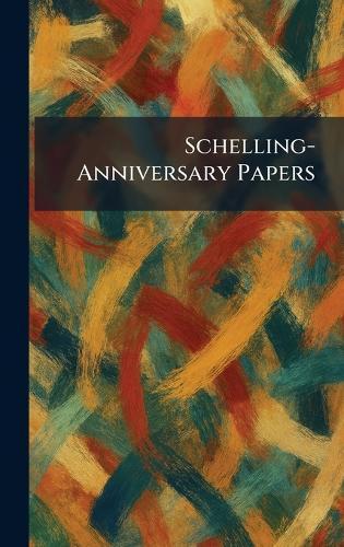 Schelling-Anniversary Papers
