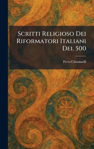 Scritti Religioso Dei Riformatori Italiani Del 500