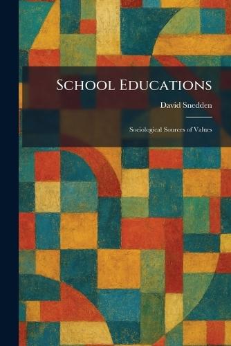 School Educations: Sociological Sources of Values