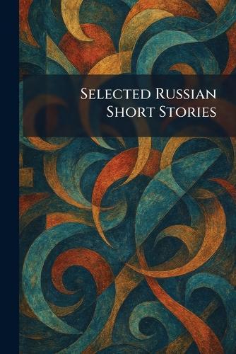 Selected Russian Short Stories
