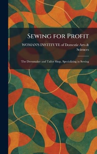 Sewing for Profit: The Dressmaker and Tailor Shop, Specializing in Sewing