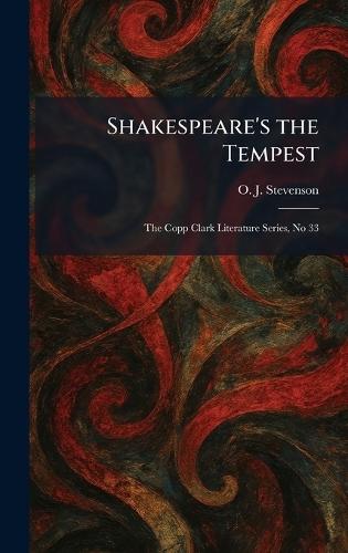 Shakespeare's the Tempest: The Copp Clark Literature Series, No 33