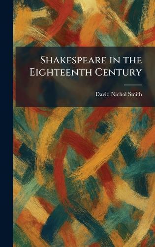 Shakespeare in the Eighteenth Century