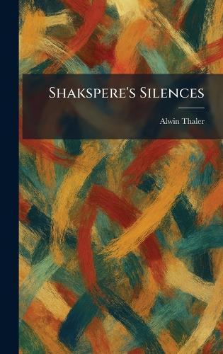 Shakspere's Silences