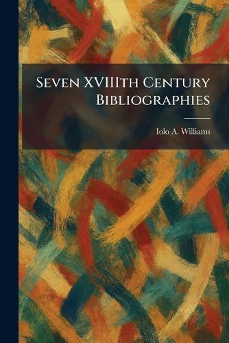 Seven XVIIIth Century Bibliographies