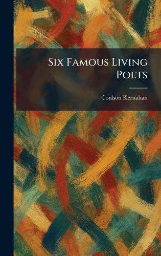 Six Famous Living Poets