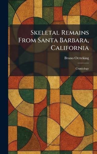 Skeletal Remains From Santa Barbara, California: Craniology