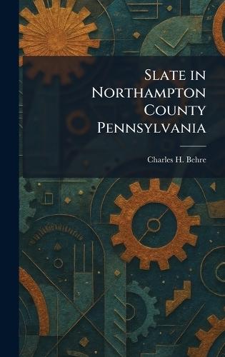 Slate in Northampton County Pennsylvania