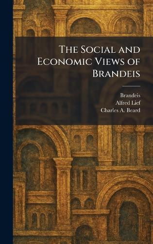 The Social and Economic Views of Brandeis