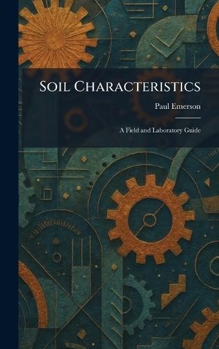 Soil Characteristics: A Field and Laboratory Guide